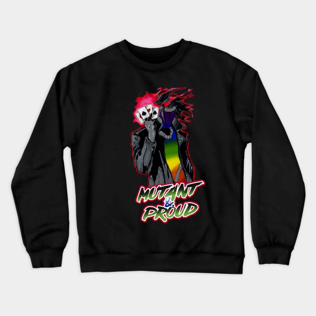 Gambit - Mutant & Proud Crewneck Sweatshirt by Jgordonart